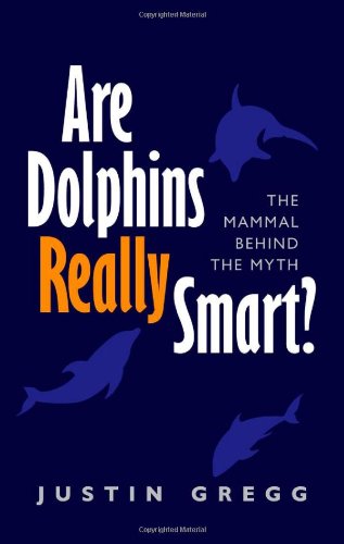 Bookshelf: Are Dolphins Really Smart?